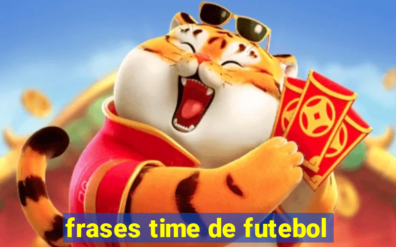 frases time de futebol